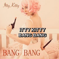 Itty Kitty Bang Bang