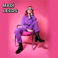 Madi Leeds.  Pairing introspective lyrics with layered Sonic Textures, Madi Leeds offers a compelling take on the Indie-Pop genre.