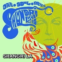 Shangri La. Re-imagined and sometimes unexpected Jazz & Blues.